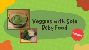 Veggies with Sole Baby Food Food