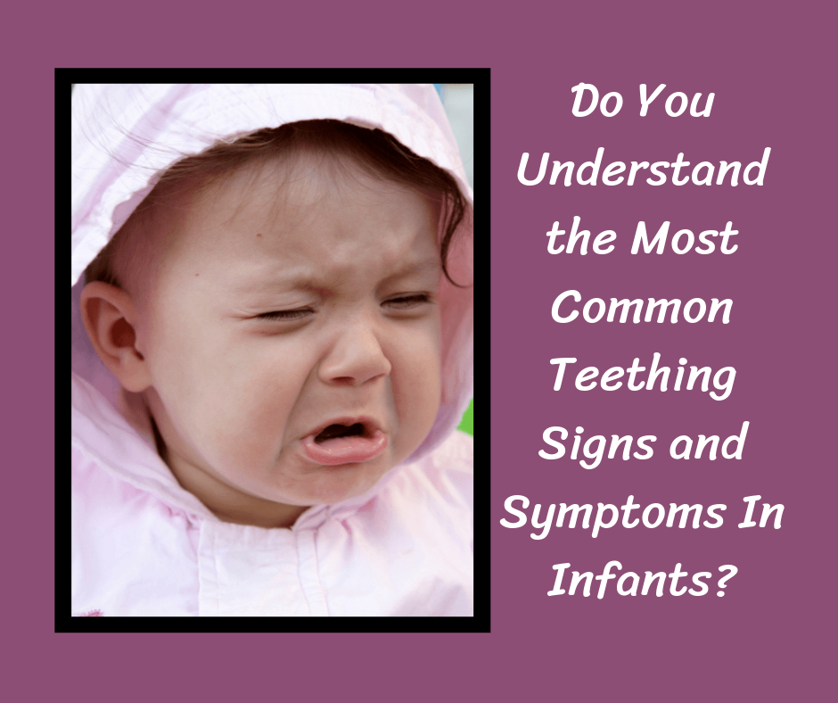 do-you-understand-the-most-common-teething-signs-and-symptoms-in