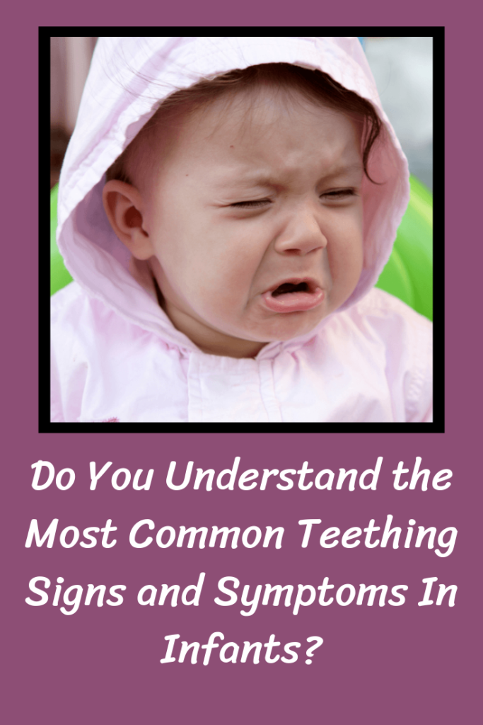 Do You Understand the Most Common Teething Signs and Symptoms In Infants?